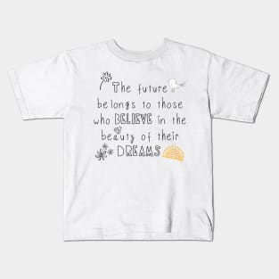 Believe In The Beauty of Your Dreams (Yellow Sun) Kids T-Shirt